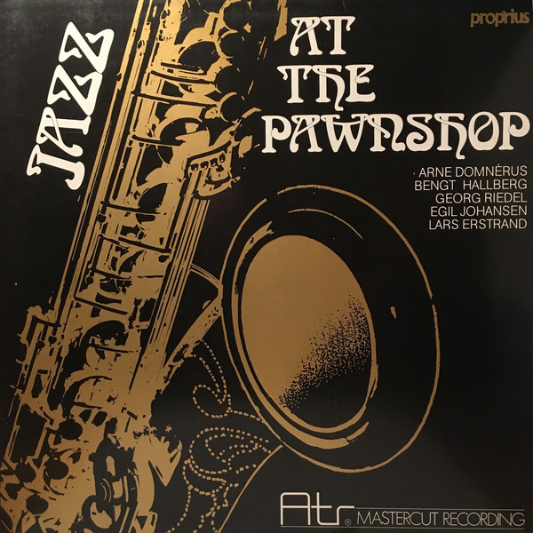 Arne Domnérus - Jazz At The Pawnshop | ATR (ATR 003 / ATR LP 003)