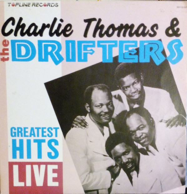 Charlie Thomas And The Drifters - Greatest Hits Live | Topline Records (30112197) - main