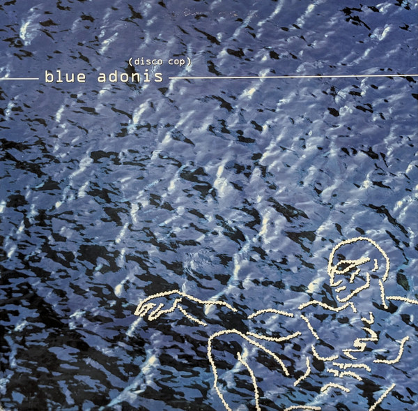 Blue Adonis - Disco Cop | Serious Records (SERR002T)