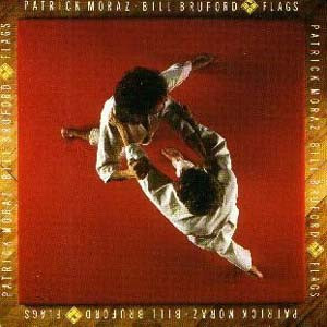 Patrick Moraz • Bill Bruford - Flags | EG (EGLP 63) - main