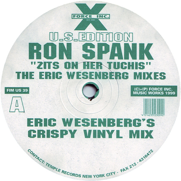 Ron Spank - Zits On Her Tuchis (The Eric Wesenberg Mixes) | Force Inc. Music Works U.S.Edition (FIM US 39) Ron Spank - Zits On Her Tuchis (The Eric Wesenberg Mixes) | Force Inc. Music Works U.S.Edition (FIM US 39)