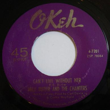 Billy Butler & The Chanters - Can't Live Without Her / My Heart Is Hurtin' | Okeh (4-7201)
