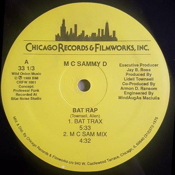 MC Sammy D - Bat Rap | Chicago Records & Filmworks, Inc. (CRFW 1001) - main MC Sammy D - Bat Rap | Chicago Records & Filmworks, Inc. (CRFW 1001) - main