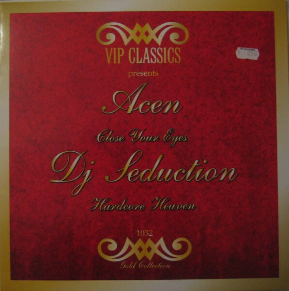 Acen / DJ Seduction - Close Your Eyes / Hardcore Heaven | VIP Classics (VIPCLASSICS-1032)
