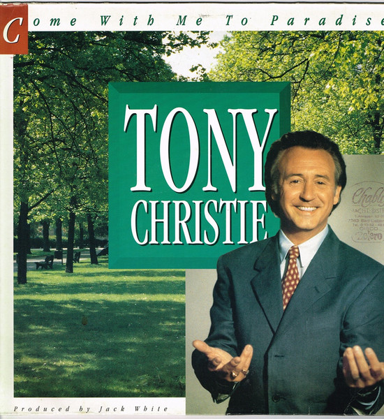 Tony Christie - Come With Me To Paradise | White Records (614 389) - main Tony Christie - Come With Me To Paradise | White Records (614 389) - main