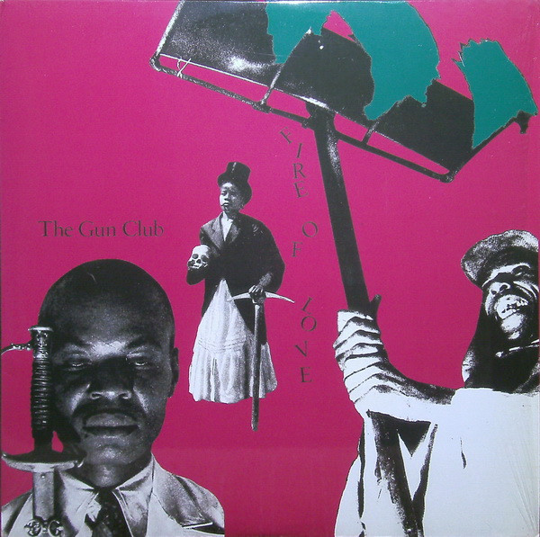 The Gun Club - Fire Of Love | Munster Records (MR 256)