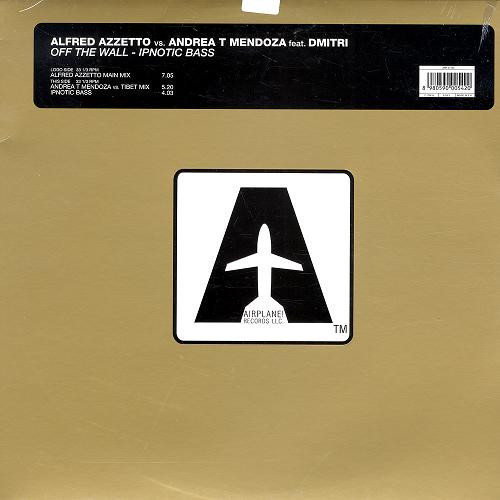 Alfred Azzetto Vs. Andrea T Mendoza Feat. Dmitri - Off The Wall / Ipnotic Bass | Airplane! Records (ARP 21145)