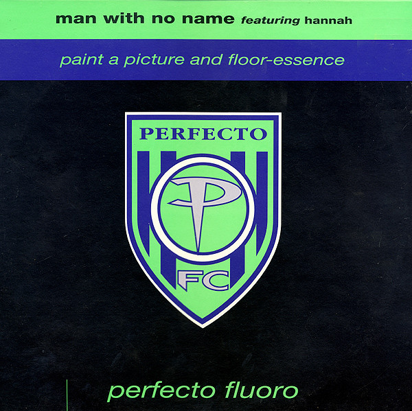 Man With No Name Featuring Hannah Bradley - Paint A Picture And Floor-Essence | Perfecto Fluoro (PERF114T)
