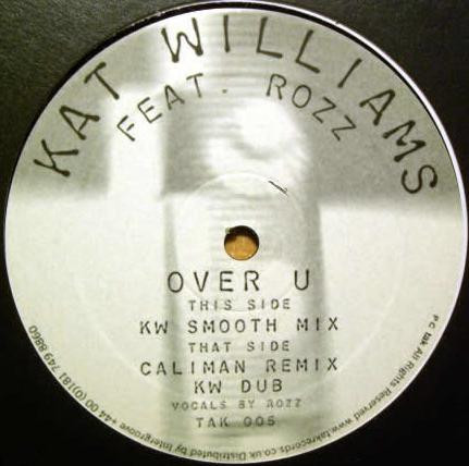 Kat Williams Featuring Rozz - Over U | Tak Records (TAK 005)
