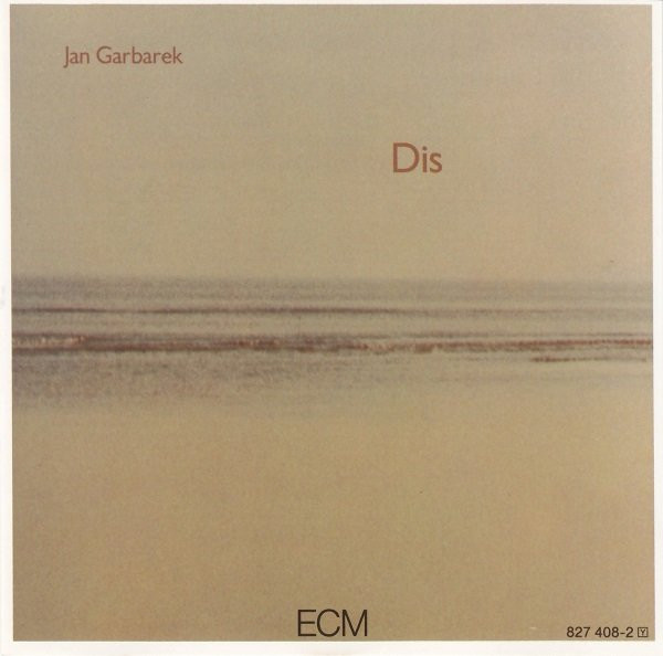 Jan Garbarek - Dis | ECM Records (ECM 1093) - main