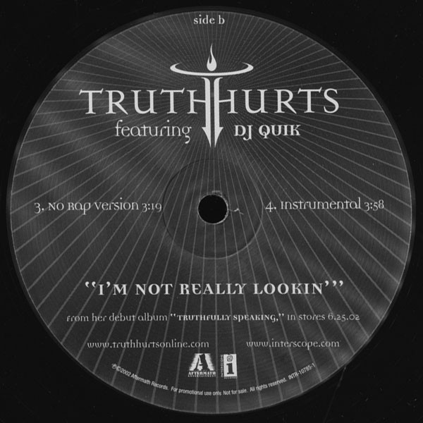 Truth Hurts Featuring DJ Quik - I'm Not Really Lookin' | Interscope Records (INTR-10785-1)