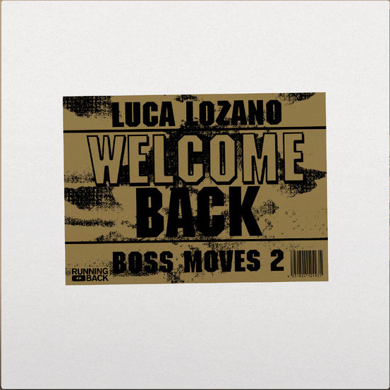Luca Lozano - Boss Moves 2 Welcome Back | Running Back (RB 102) Luca Lozano - Boss Moves 2 Welcome Back | Running Back (RB 102)
