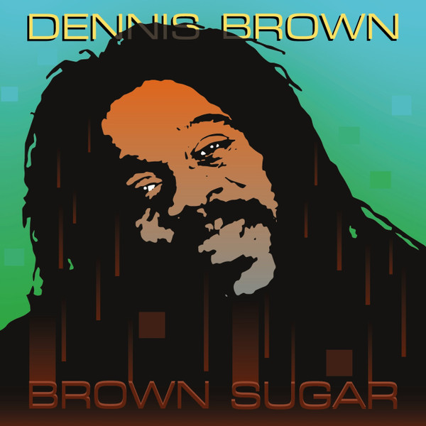 Dennis Brown - Brown Sugar | Real Authentic Sound (DIGLP011)