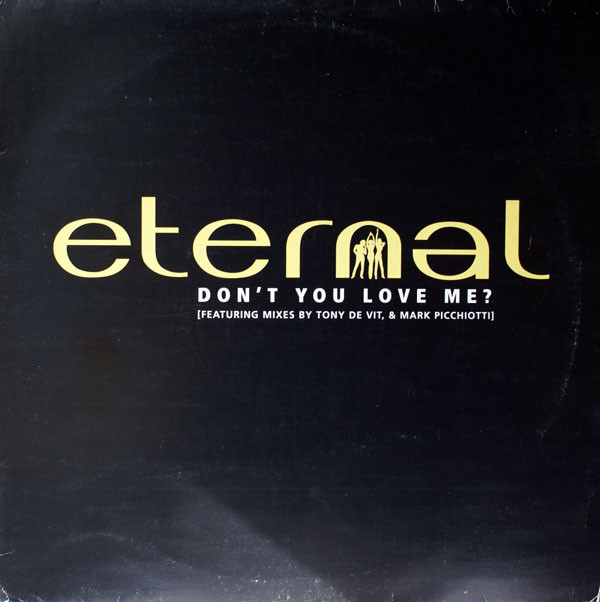 Eternal - Don't You Love Me | EMI United Kingdom (12EMDJ465)