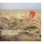 Toktok vs. Soffy O. - Day Of Mine (Ludicrous Idiots) | Toktok Records (TOKTOK001-6) - main Toktok vs. Soffy O. - Day Of Mine (Ludicrous Idiots) | Toktok Records (TOKTOK001-6) - main