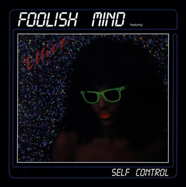 Foolish Mind Featuring Ellice - Self Control | CIM (78663)
