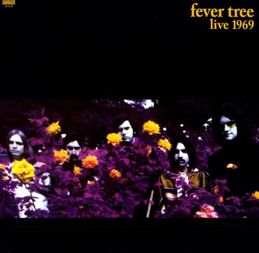 Fever Tree - Live 1969 | Sundazed Music (LP 5378) Fever Tree - Live 1969 | Sundazed Music (LP 5378)