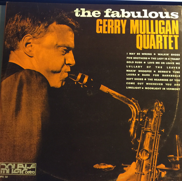 Gerry Mulligan Quartet - The Fabulous Gerry Mulligan Quartet - Salle Playel ,1954 | Cetra (DPU 32) - main