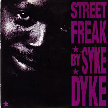 Syke Dyke - Street Freak | 4th & Broadway (12 BRW 95)
