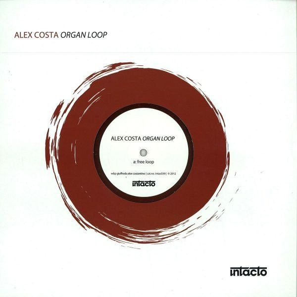 Alex Costa - Organ Loop | Intacto Records (intac039) Alex Costa - Organ Loop | Intacto Records (intac039)
