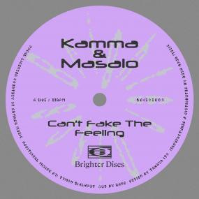 Kamma & Masalo - Can't Fake The Feeling | Brighter Discs (BDISCS001)