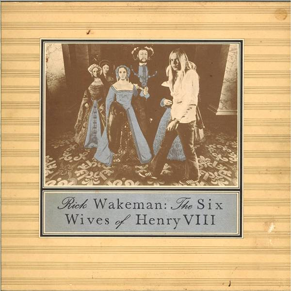 Rick Wakeman - The Six Wives Of Henry VIII | A&M Records (L 34804)