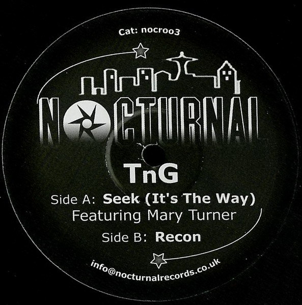 TnG - Seek (It's The Way) / Recon | Nocturnal Records (nocroo3)