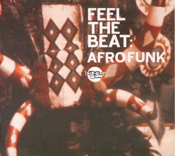 Various - Feel The Beat: Afro Funk | Big Sur Recordings (bs cd 010)