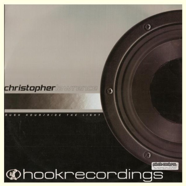 Christopher Lawrence - Rush Hour / Ride The Light | Hook Recordings (HK047) Christopher Lawrence - Rush Hour / Ride The Light | Hook Recordings (HK047)