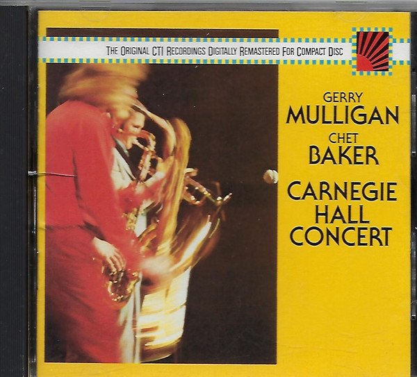 Gerry Mulligan / Chet Baker - Carnegie Hall Concert | Columbia (ZGK 40689) - main Gerry Mulligan / Chet Baker - Carnegie Hall Concert | Columbia (ZGK 40689) - main