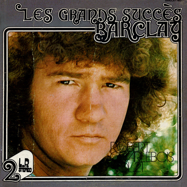 Robert Charlebois - Les Grands Succès Barclay Vol. 21 | Barclay (75021) Robert Charlebois - Les Grands Succès Barclay Vol. 21 | Barclay (75021)