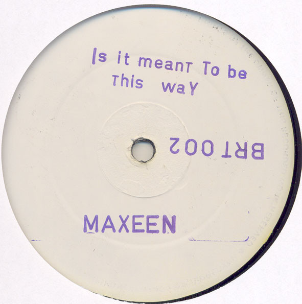 Maxeen - Is It Meant To Be This Way | Bodyrock (BRT 002)