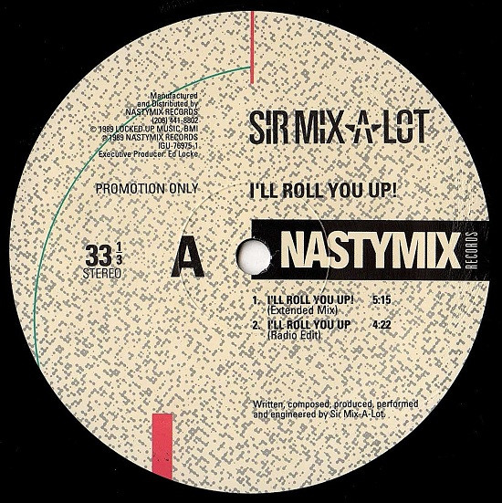 Sir Mix-A-Lot - Iron Man / I'll Roll You Up! | Nastymix Records (IGU 76975-1)