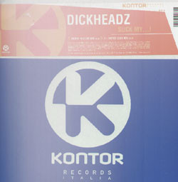 Dickheadz - Suck My...! | Kontor Records Italia (KRI 05)