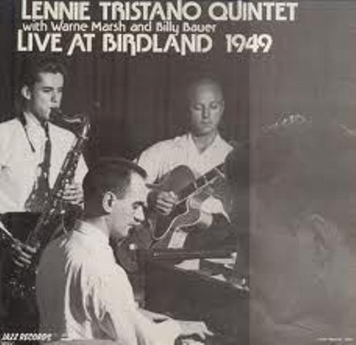Lennie Tristano Quintet With Warne Marsh And Billy Bauer - Live At Birdland 1949 | Jazz Records (JR-1)