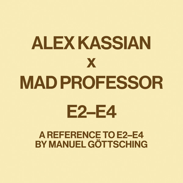 Alex Kassian x Mad Professor - E2-E4 - A Reference To E2-E4 By Manuel Göttsching | Test Pressing Recordings (TPR002) - main
