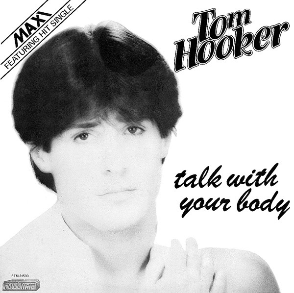 Tom Hooker - Talk With Your Body | Full Time Records (FTM 31509) Tom Hooker - Talk With Your Body | Full Time Records (FTM 31509)