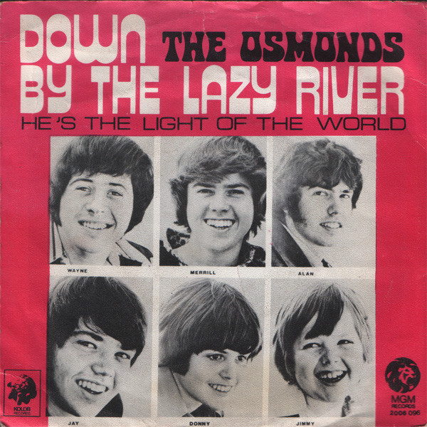 The Osmonds - Down By The Lazy River | MGM Records (2006 096)