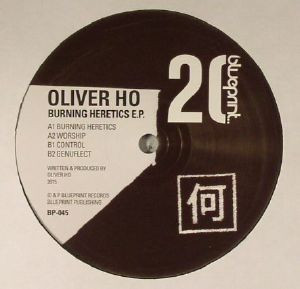 Oliver Ho - Burning Heretics E.P. | Blueprint (BP-045)