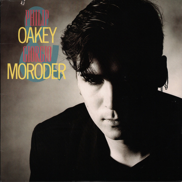 Philip Oakey & Giorgio Moroder - Philip Oakey & Giorgio Moroder | A&M Records (SP-5080)
