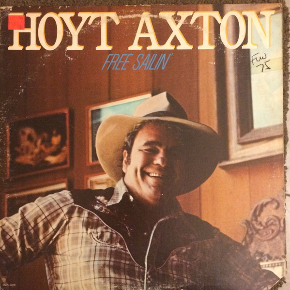 Hoyt Axton - Free Sailin' | MCA Records (MCA-2319)