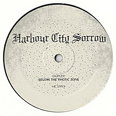 Duplex - Below The Photic Zone | Harbour City Sorrow (HCS993)