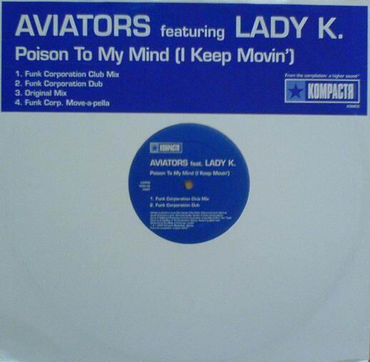 Aviators Feat. Lady K. - Poison To My Mind (I Keep Movin') | Kompactr Recordings (KOM 05) - main