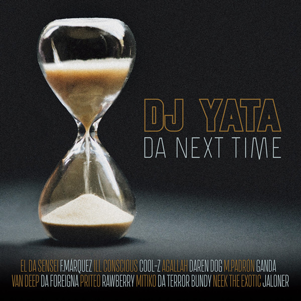 DJ Yata - Da Next Time | Back In The Days Records (BITD-0013) DJ Yata - Da Next Time | Back In The Days Records (BITD-0013)