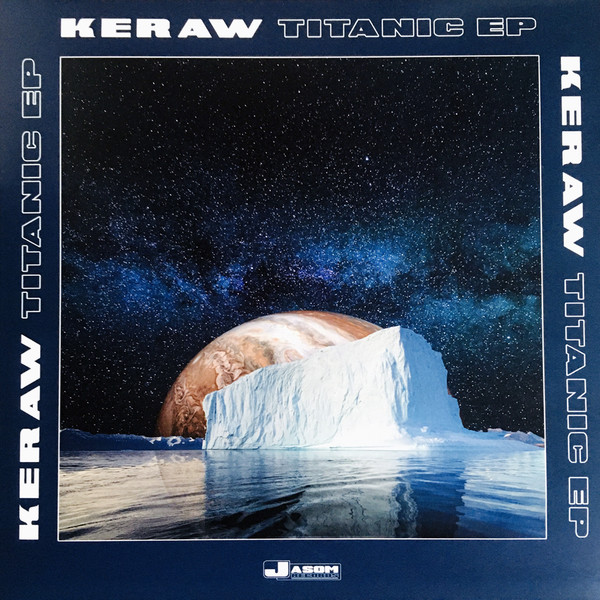 Keraw - Titanic | JASOM Records (JASOM01) Keraw - Titanic | JASOM Records (JASOM01)