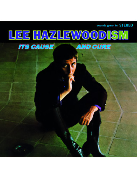 Lee Hazlewood - Lee Hazlewoodism - Its Cause And Cure | Elemental Music (700234)