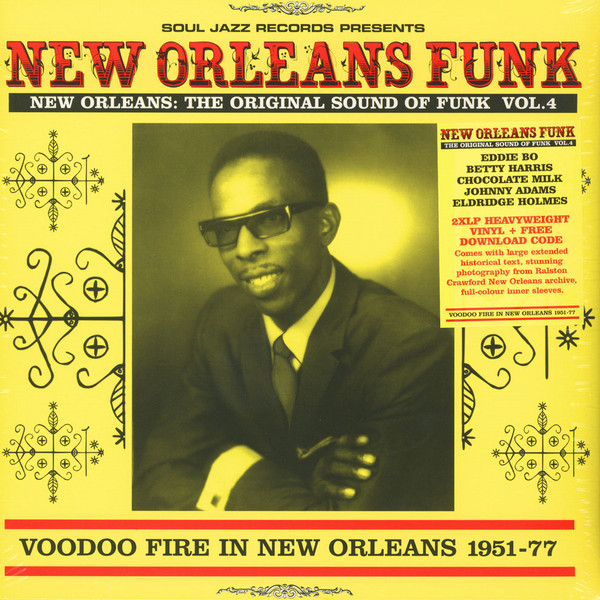 Various - New Orleans: The Original Sound Of Funk Vol.4 (Voodoo Fire In New Orleans 1951-77) | Soul Jazz Records (SJR LP355) - main Various - New Orleans: The Original Sound Of Funk Vol.4 (Voodoo Fire In New Orleans 1951-77) | Soul Jazz Records (SJR LP355) - main