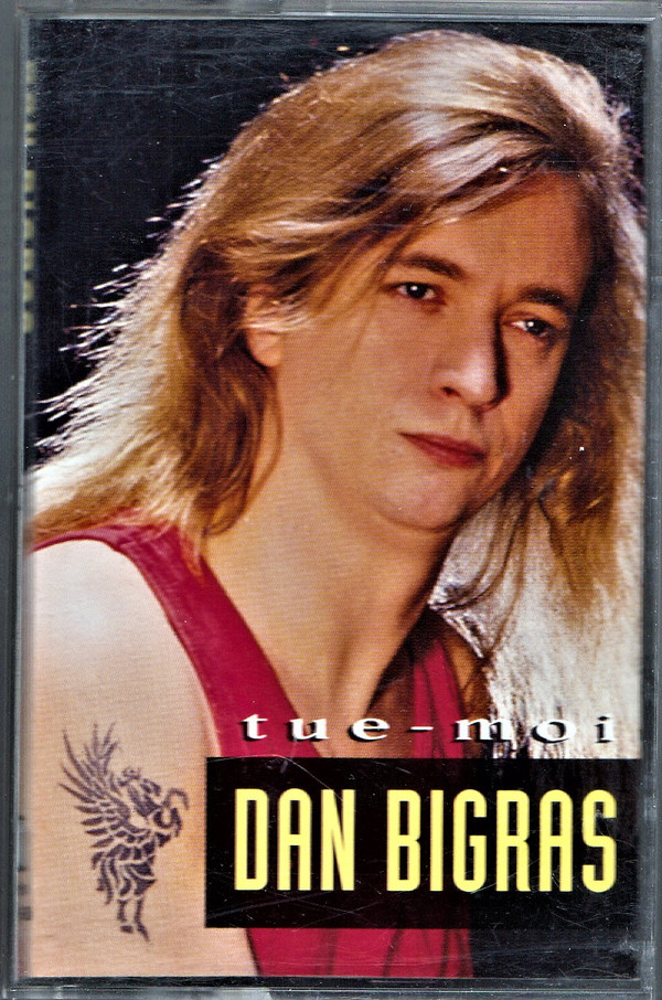 Dan Bigras - Tue-Moi | Les Disques Leïla (CPL4-60) Dan Bigras - Tue-Moi | Les Disques Leïla (CPL4-60)