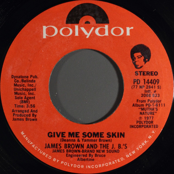 James Brown & The J.B.'s - Give Me Some Skin / People Wake Up And Live | Polydor (PD 14409)