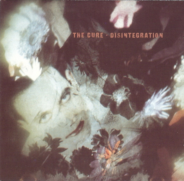 The Cure - Disintegration | Fiction Records (839 353-2) - main The Cure - Disintegration | Fiction Records (839 353-2) - main